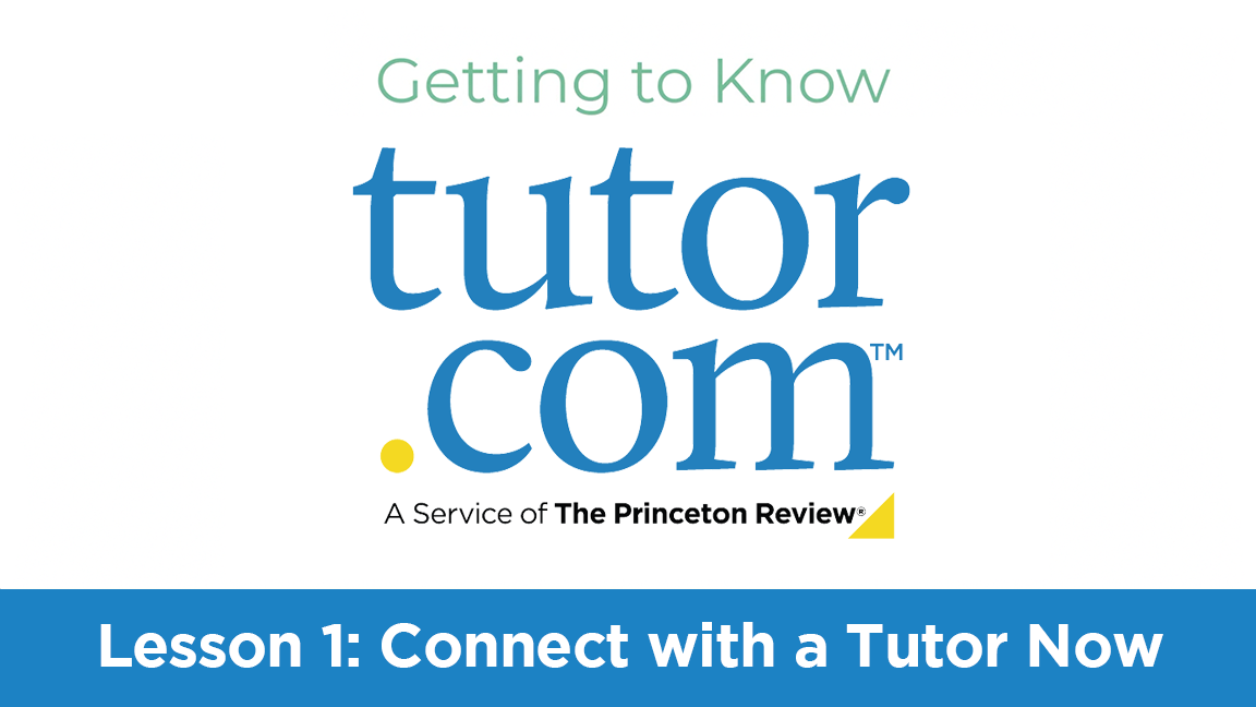 Video cover - Lesson 1: Connect with a Tutor Now